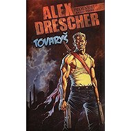 Prolnutí 1 - Tovaryš - Alex Drescher
