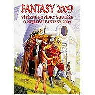 Fantasy 2009 - Vítězné povídky... - collective of authors