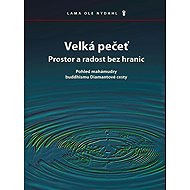 Velká pečeť - Prostor a radost bez hranic - Ole Nydahl