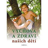 Výchova a zdraví našich dětí - 