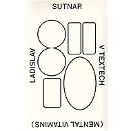Ladislav Sutnar v textech (Mental Vitamins) - Iva Knobloch