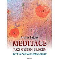 Meditace jako myšlení srdcem - 