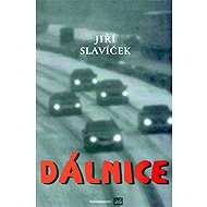 Dálnice - Jiří Slavíček