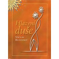 Hlazení duše (v českém jazyce) - Václav Budinský