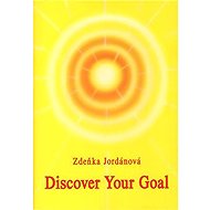 Discover your Goal - Zdeňka Jordánová