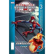 Ultimate Spider-Man a spol. 3 - collective of authors