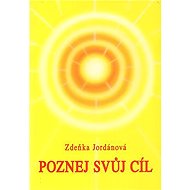 Poznej svůj cíl - Zdeňka Jordánová