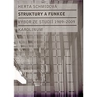 Struktury a funkce - Výbor ze studií 1989-2009 - Aleš Haman