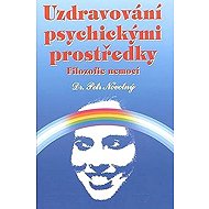 Uzdravování psychickými prostředky - Petr Novotný