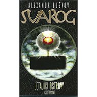 Svarog - Létající ostrovy 1 - Alexandr Buškov