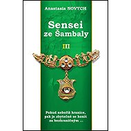 Sensei ze Šambaly 3 - Anastasia Novych