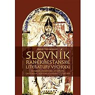 Slovník raněkřesťanské literatury východ - 