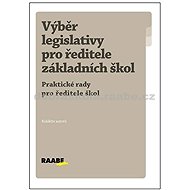 Výběr legislativy pro ředitele ZŠ - collective of authors