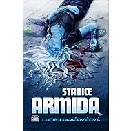 Stanice Armida - Lucie Lukačovičová