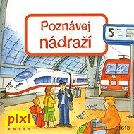 Poznávej nádraží - Monika Wittmann  Simone Nettingsmeier