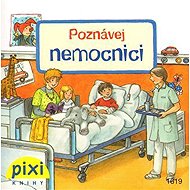 Poznávej nemocnici - Monika Wittmann  Simone Nettingsmeier