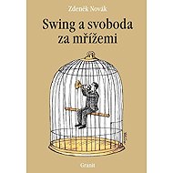 Swing a svoboda za mřížemi - Zdeněk Novák
