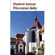 Převratné doby - Vladimír Sattran