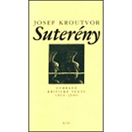 Suterény - Vybrané kritické texty 1963-2000 - Josef Kroutvor