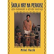 Škola hry na perkuse + DVD - Miloš Vacík