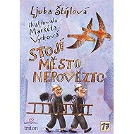 Stojí město Nepovězto - Ljuba Štíplová