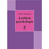 Lexikon psychologie - Milan Nakonečný