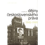 Dějiny československého práva 1945-1989 - Jan Kuklík