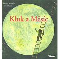 Kluk a Měsíc - Pavlína Krámská