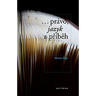 Právo, jazyk a příběh - Martin Škop
