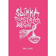 Sbírka milostných dásní - Pavel Sobek
