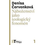 Náboženství jako teologický fenomén - Denisa Červenková