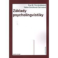 Základy psycholingvistiky - Eva M. Fernández  Helen Smith Cairns