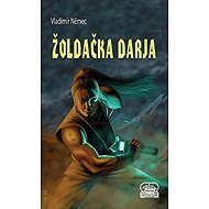 Žoldačka Darja - Vladimír Němec