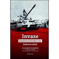 Invaze Československo 1968: Svědectví velitele - 