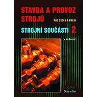Stavba a provoz strojů - Strojní součásti 2 - Antonín Řeřábek