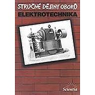 Stručné dějiny oborů - Elektrotechnika - Daniel Mayer