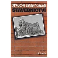 Stručné dějiny oborů - Stavebnictví - 
