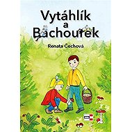 Vytáhlík a Bachourek - 