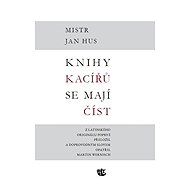 Knihy kacířů se mají číst - Jan Hus