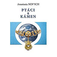 Ptáci a kámen - Anastasia Novych