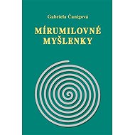 Mírumilovné myšlenky - Gabriela Čanigová