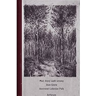 Muž, ktorý sadil stromy (slovensky) - Jean Giono