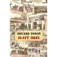 Zlatý orel - Eduard Tomáš