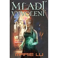 Mladí vyvolení - Marie Lu