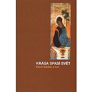 Krása spasí svět - collective of authors  Karel Sládek