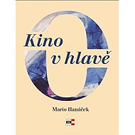 Kino v hlavě - Mario Hanáček