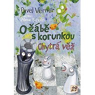 O žábě s korunkou a Chytrá věž - Pavel Verner