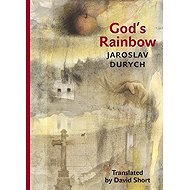 Godś Rainbow - Jaroslav Durych