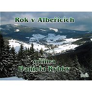 Rok v Albeřicích očima Daniela Rybky - 