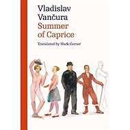 Summer of Caprice - Vladislav Vančura  Jiří Grus